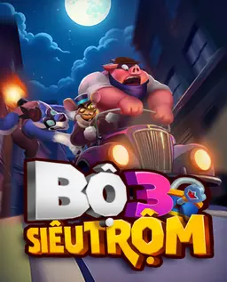 Bộ 3 Siêu Trộm