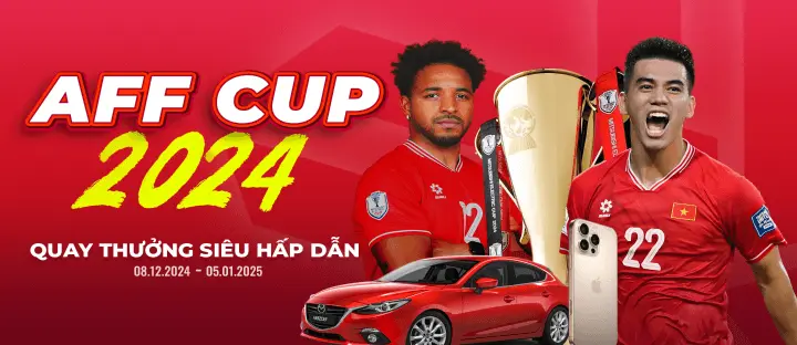 AFF Cup 2024 Quay thưởng siêu hấp