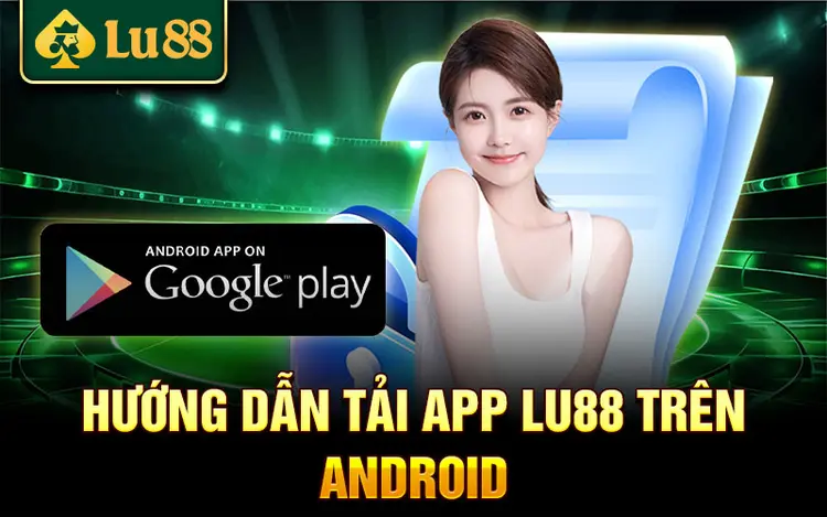 Tải app Lu88 - Trải nghiệm cá cược hấp dẫn ngay hôm nay!
