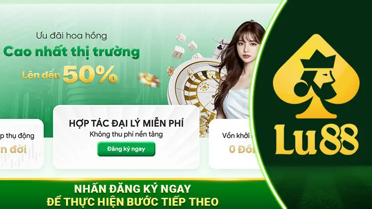 Hướng Dẫn Cách Đăng Ký Đại Lý Lu88 Nhanh Chóng