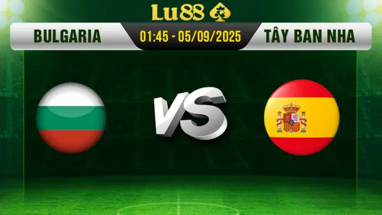 Soi kèo Bulgaria vs Tây Ban Nha ngày 05/9/2025, 01:45 - VLWC 2026